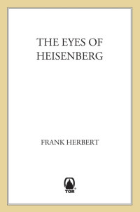 Herbert, Frank — The Eyes of Heisenberg