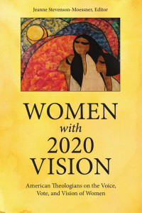 Jeanne Stevenson-Moessner; — Women with 2020 Vision