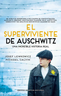 Michael Calvin — EL SUPERVIVIENTE DE AUSCHWITZ