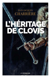 Charrière, Jean-Jacques — L'héritage de Clovis