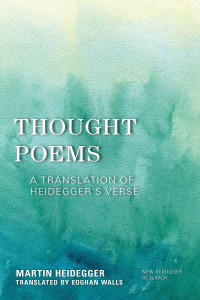 Martin Heidegger; — Thought Poems