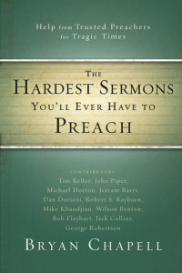 Zondervan;Bryan Chapell; — The Hardest Sermons You'll Ever Have to Preach