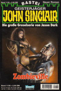 Dark, Jason — [John Sinclair 1130] • Zombieville (1 of 2)