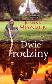 Joanna Miszczuk — Dwie rodziny