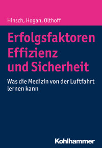 Martin Hinsch, Barbara Hogan, Cpt. Jens Olthoff — Erfolgsfaktoren Effizienz und Sicherheit