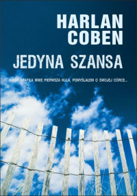 Harlan Coben — Jedyna szansa