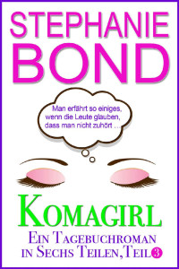 Stephanie Bond [Bond, Stephanie] — Komagirl: Teil 3 (German Edition)