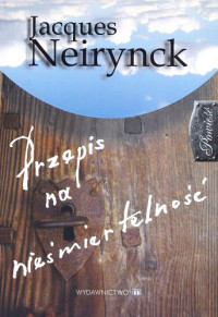 Jacques Neirynck — Przepis na nieśmiertelność