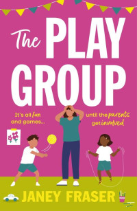 Janey Fraser — The Playgroup