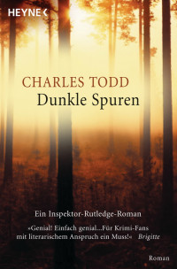 Todd, Charles [Todd, Charles] — Inspektor Rutledge 03 - Dunkle Spuren