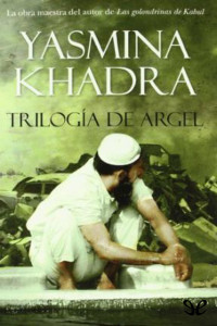 Yasmina Khadra — Trilogía de Argel