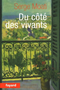 Serge Moati — Du côté des vivants