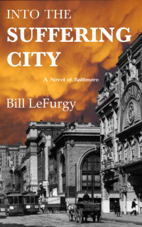 Bill LeFurgy [LeFurgy, Bill] — Into the Suffering City