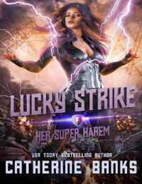 Catherine Banks — Lucky Strike (Her Super Harem Book 1)