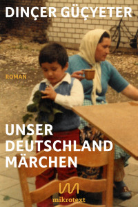 Dinçer Güçyeter — Unser Deutschlandmärchen