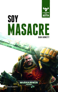 Dan Abnett — Soy Masacre nº 01/10 (The Beast Arises) (Spanish Edition)