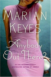 Marian Keyes — Anybody Out There?