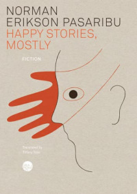 Norman Erikson Pasaribu — Happy Stories, Mostly