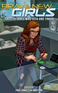 Mary Fan — Tales of Girls Who Tech and Tinker: Brave New Girls, #5