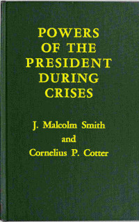 J. Malcolm Smith & Cornelius P. Cotter — Powers of the President during crises