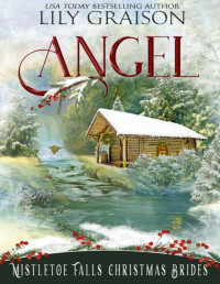 Lily Graison — Angel: (Mistletoe Falls Christmas Brides Book #2)