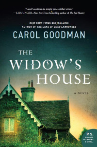 Carol Goodman — The Widow's House