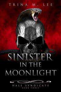 Trina M. Lee — Sinister in the Moonlight (Hale Syndicate Book 3)