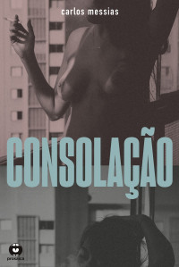 Carlos Messias — Consolacao