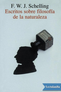 Friedrich Schelling — Escritos sobre filosofía de la naturaleza