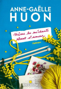 Anne-Gaëlle Huon — Même les méchants rêvent d'amour