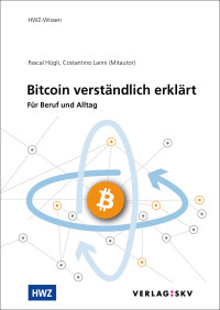 Pascal Hügli, Costantino Lanni — Bitcoin verständlich erklärt: Für Beruf und Alltag