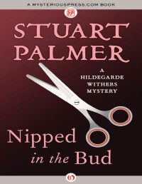 Stuart Palmer — Nipped in the Bud