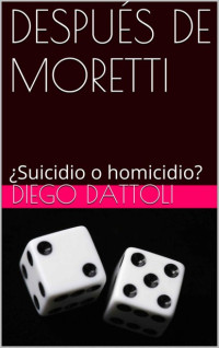 Diego Dattoli — Despues de Moretti