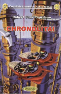 Robert Charles Wilson — Chronolitai