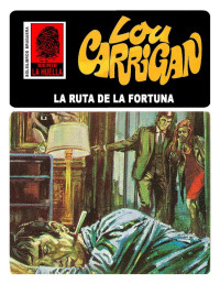 Lou Carrigan — La ruta de la fortuna (2ª Ed.)