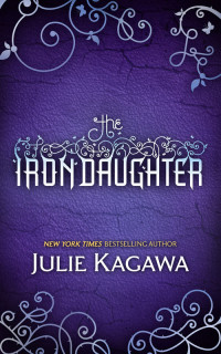 Julie Kagawa — The Iron Daughter (The Iron Fey, Book 2)