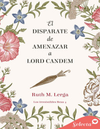 Ruth M. Lerga — El disparate de amenazar a Lord Candem