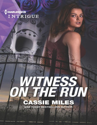Cassie Miles — Witness on the Run