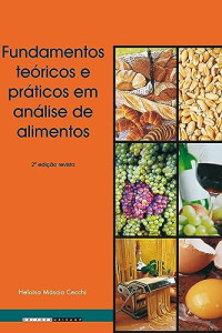 Heloisa Máscia Cecchi — Fundamentos teóricos e práticos em análise de alimentos