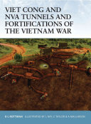 Gordon L. Rottman — Viet Cong and NVA Tunnels and Fortifications of the Vietnam War