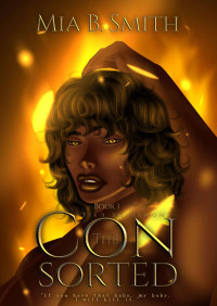 Mia B. Smith — The Consorted: A Dark Fantasy Romance (Tied to Demons Book 1)