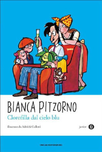 Bianca Pitzorno — Clorofilla dal cielo blu