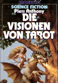 Anthony, Piers [Anthony, Piers] — Tarot 02 - Die Visionen von Tarot