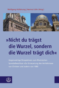 Wolfgang Hüllstrung, Hermut Löhr — »Nicht du trägst die Wurzel, sondern die Wurzel trägt dich«