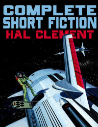 Hal Clement — Complete Short Fiction