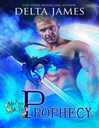 Delta James — Prophecy: A Supernatural Romance (Masters of Valor)