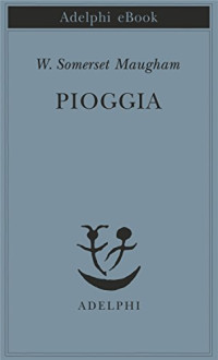 W. Somerset Maugham — Pioggia