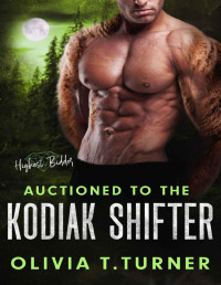 Olivia T. Turner — Auctioned To The Kodiak Shifter