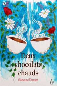 Clémence Porquet — Deux chocolats chauds
