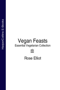 Rose Elliot — Vegan Feasts